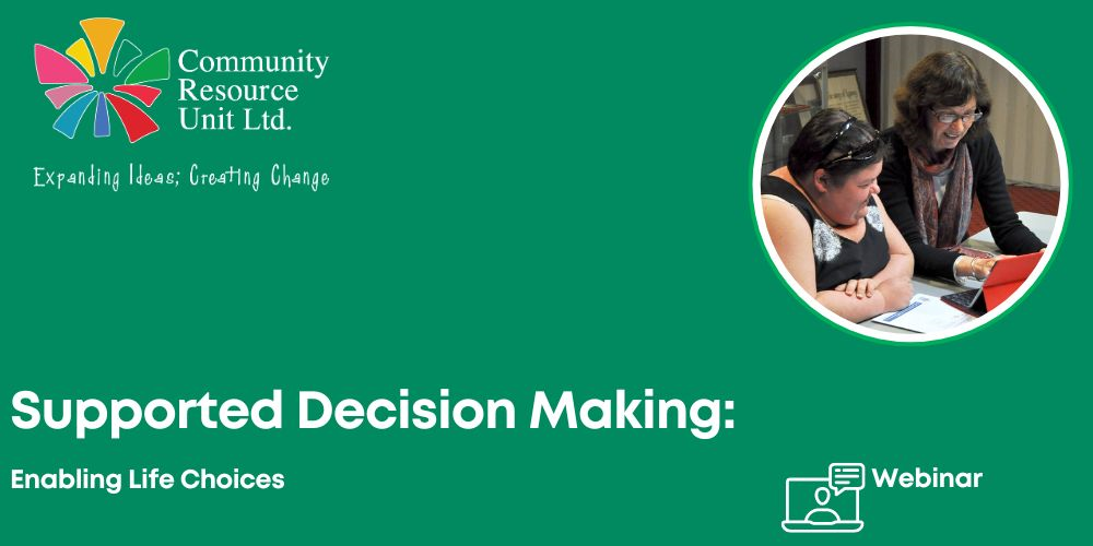 Supported Decision Making: Enabling Life Choices Webinar – 26 November 2024