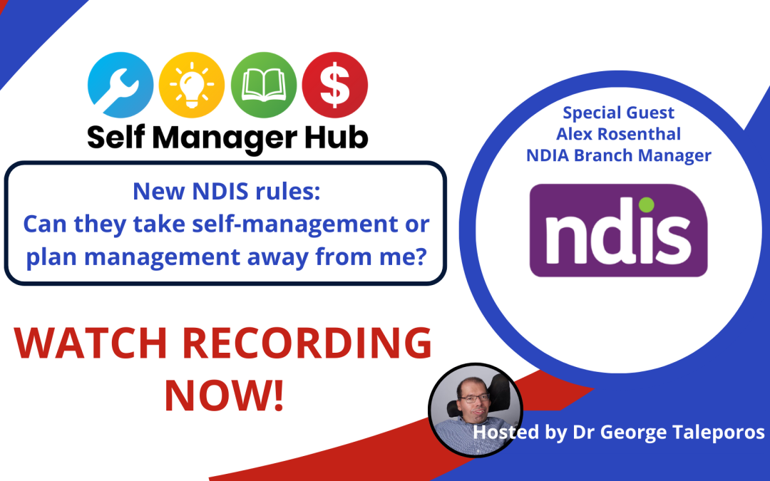 Self Manager Hub Workshop – Can the NDIS take self or plan management away? Recording