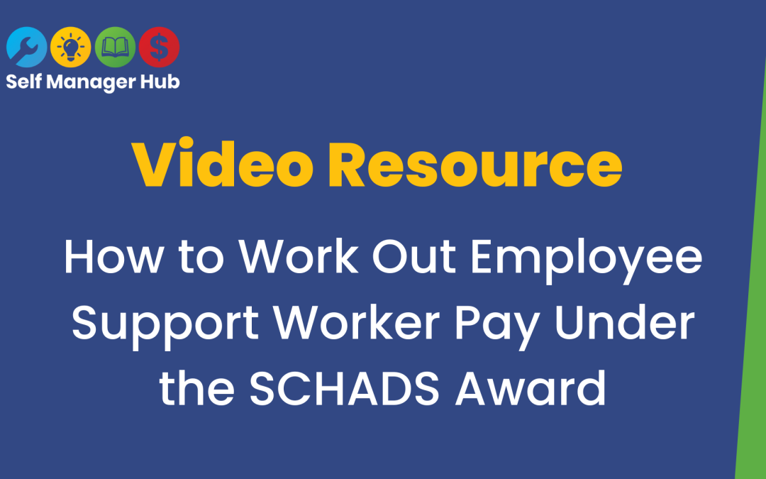 How to Work Out Support Worker Pay Under the SCHADS Award
