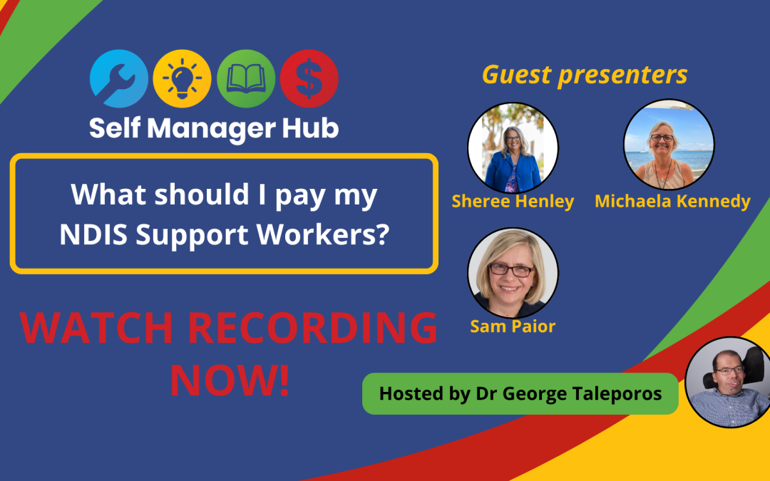 Self Manager Hub Workshop – What should I pay my support workers? RecordingBy Self Manager Hub Keywords | Worker screening | hiring | self-management | wages | contractsCategory | Premium Content | Build your team | Rules for hiring | NewsFormats | Video