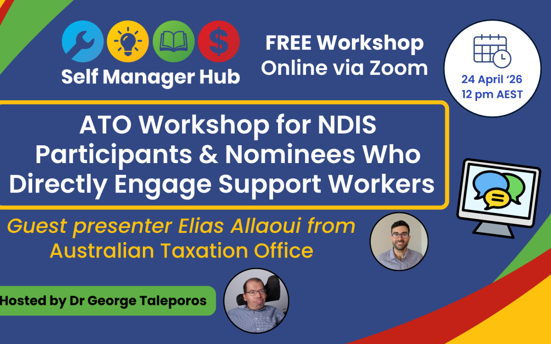 ATO Workshop for NDIS Participants and Nominees Who Directly Engage Support Workers By Erica Smith Keywords | NDIS | News | Self Manager Hub | superannuation | taxationCategory | NDIS Fund Management | Build your team | Events | NewsFormats | Event