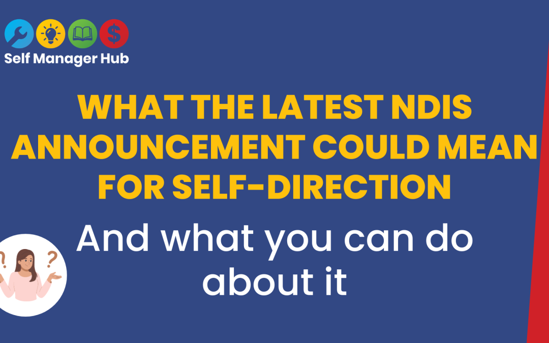 What Minister Butler’s announcement could mean for self-direction and what you can do about itBy Self Manager Hub Keywords | Flexibility | Choice and control | NDISCategory | NDIS Fund Management | Policy and Advocacy | News | Know your rightsFormats | Text only