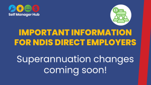Dark blue background with SMH logo top left. Text reads: IMPORTANT INFORMATION FOR NDIS DIRECT EMPLOYERS. Superannuation changes coming soon!