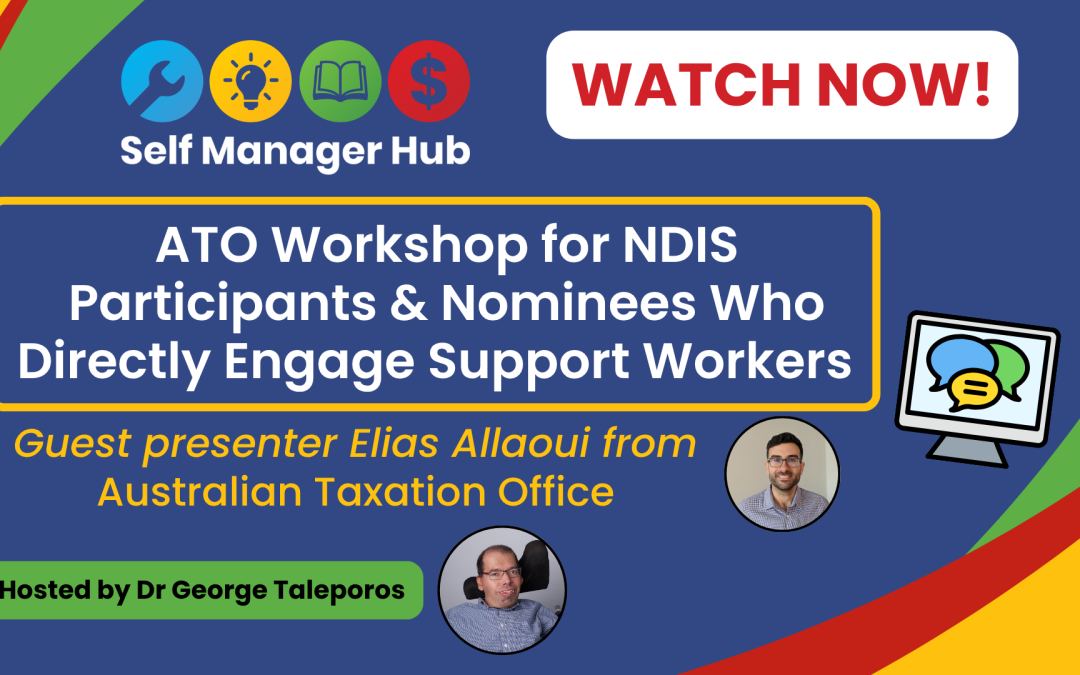 Recording: ATO Workshop for NDIS Participants & Nominees Who Directly Engage Support Workers By Erica Smith Keywords | NDIS | News | Self Manager Hub | superannuation | taxationCategory | NDIS Fund Management | Build your team | NewsFormats | Event