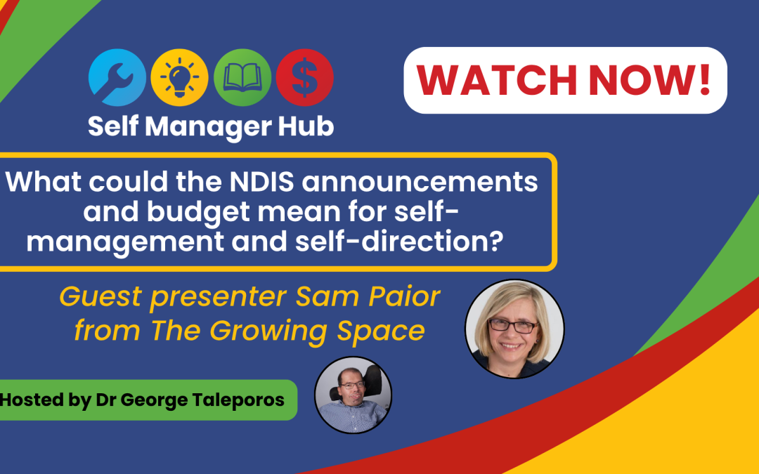 Workshop Recording – What could the NDIS announcements and budget mean for self-management and self-direction?By Erica Smith Keywords | NDIS | News | Choice and controlCategory | Free resource | NDIS Fund Management | Events | NewsFormats | Event | Video