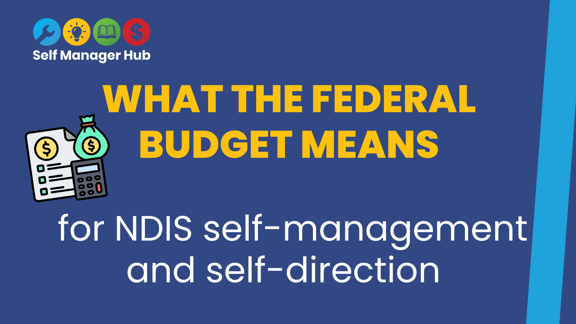 Dark blue background with SMH logo top left. Centre text reads: What the federal budget mean for NDIS self-management and self-direction