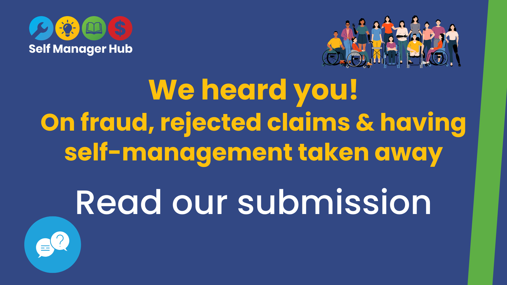 inquiry submission Dark blue background with SMH logo top left. Decorative image top right. Text reads: We heard you! On fraud, rejected claims, & having self-management taken away. Read our submission.